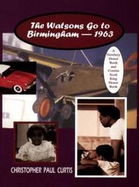 The Watsons Go to Birmingham 1963 by Christopher Paul Curtis - 2004