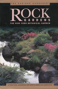 Rock Gardens A Practical Handbook for North American Gardeners