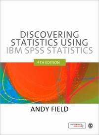 Discovering Statistics Using IBM SPSS Statistics