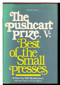 THE PUSHCART PRIZE V:  Best of the Small Presses, 1980 - 1981 Edition (with an index to the first...