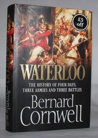 cover of Waterloo: The History of Four Days, Three Armies and Three Battles