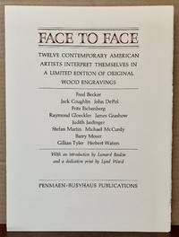 cover of Face to Face: Twelve Contemporary American Artists Interpret Themselves in a Limited Edition of Original Wood Engravings. Introduction by Leonard Baskin and a dedication print by Lynd Ward
