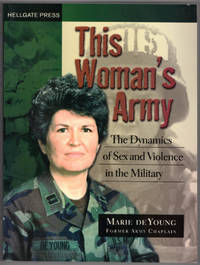 image of This Woman's Army: The Dynamics of Sex and Violence in the Military