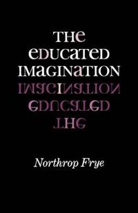 The Educated Imagination