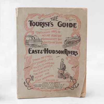 The Tourist's Guide containing [3] Maps of Mount Hope Bay, Narragansett Bay, Long Island Sound, East and Hudson River, showing the course of steamers, light houses, islands, and points of interest, together with history and other information
