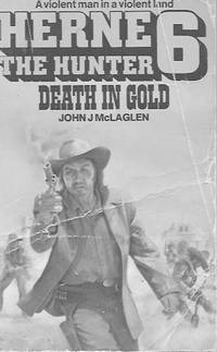 Herne the Hunter: Death in Gold by John J McLaglen - 1977