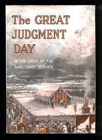 image of The Great Judgment Day: In the Light of the Sanctuary Service