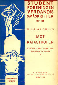 Mot katastrofen. Studier i trettiotalets svenska…