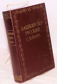 image of Bashkirsko-Russkii slovar'. Okolo 22,000 slov. S prilozheniem Kratkogo ocherka grammatiki bashkirskogo iazyka