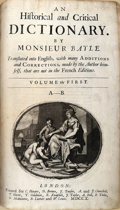 An Historical and Critical Dictionary by Monsieur Bayle. Translated into English, with many Additions and Corrections, made by the Author himself, that are not in the French editions. 4 vols., Folio. Cont. calf, rubbed, rebacked new endpapers
