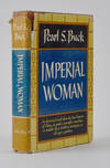 Imperial Woman. A Novel by Pearl Buck