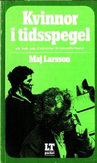Kvinnor i tidsspegel. En bok om Centerns…
