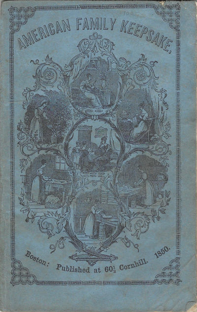 The American Family Keepsake: or People's practical cyclopaedia. a truthful book of facts and hints upon useful subjects: expressly adapted to meet the wants of every man, woman and child in the United States
