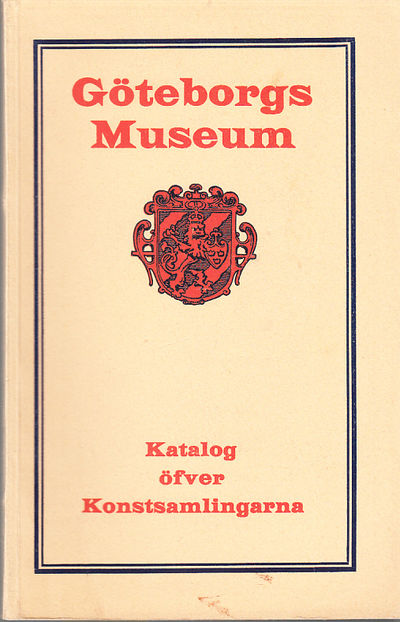 Katalog öfver Göteborgs musei samlingar af…