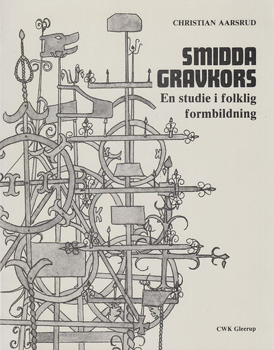 Smidda gravkors. En studie i folklig…