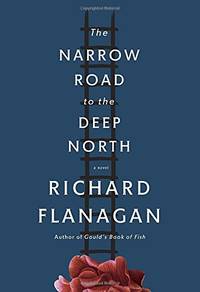 image of The Narrow Road to the Deep North: Richard Flanagan