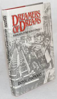 image of Dreamers of dreams portraits of the Irish in America