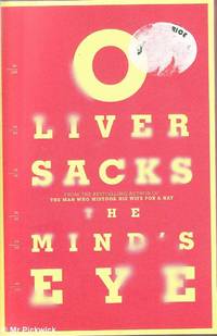 The Minds Eye by Oliver Sacks - 2010