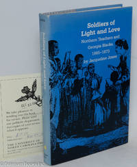 cover of Soldiers of light and love; northern teachers and Georgia blacks, 1865-1873