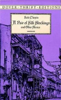 A Pair of Silk Stockings and Other Short Stories (Dover Thrift Editions)