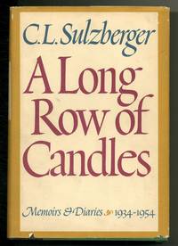 A Long Row of Candles: Memoirs and Diaries 1934 1954
