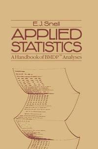 Applied Statistics: A Handbook of BMDP&acirc;&cent; Analyses (Chapman & Hall Statistics...