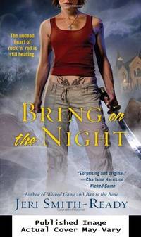 Bring On the Night (WVMP, Book 3) by Smith-Ready, Jeri - 2010-07-27 Cover Edge Wear. See