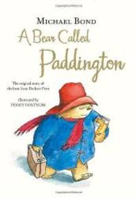 Bear Called Paddington by Michael Bond - 2010-09-06