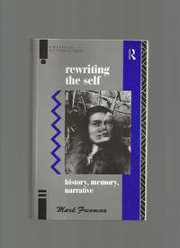 Rewriting the Self: History, Memory, Narrative
