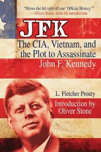 image of JFK: The CIA, Vietnam, and the Plot to Assassinate John F. Kennedy