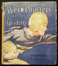 image of West Pointers on the Gridiron by Kennedy Lyons; Illustrated by Charles H. Towne; Published in co-operation with The Boy Scouts of America