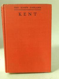 The King&#039;s England: Kent by Arthur Mee