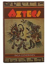 Aztecs: An Interpretation by Clendinnen, Inga - 1991