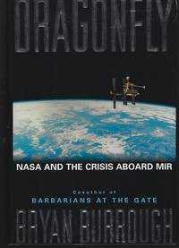 DRAGONFLY Nasa and the Crisis Aboard the Mir