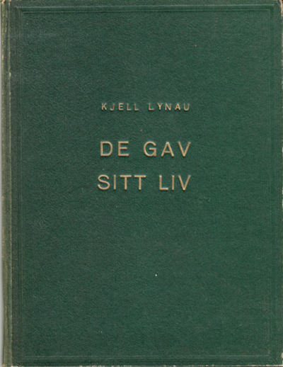 De gav sitt liv. Minneskrift over falne i…