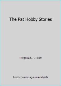 The Pat Hobby Stories by F. Scott Fitzgerald - Paperback - 1974 - from ThriftBooks (SKU: G0140025898I5N10)