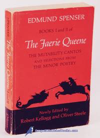 Books I and II of The Faerie Queene; and The Mutability Cantos and  Selections from the Minor Poetry by SPENSER, Edmund - 1965