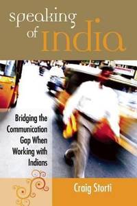 Speaking of India : Bridging the Communication Gap Between India and the West
