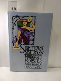 cover of Significant Sisters - Active Feminism 1839-1939