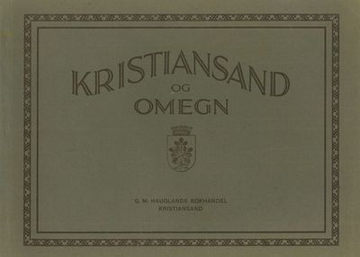 Kristiansand og omegn. 38 billeder.