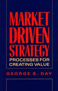 Marketing Driven Strategy: Process for Creating Value
