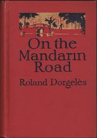 On the Mandarin Road by Roland DorgeleÌ�s, Roland Dorgeles, Gertrude Emerson Sen (trans) - 1926