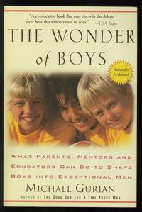 image of The Wonder of Boys: What Marents, Mentors and Educators Can Do to Shape Boys Into Exceptional Men