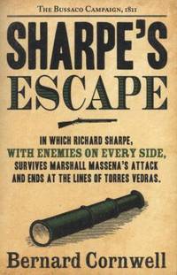Sharpe's Escape: Richard Sharpe and the Bussaco Campaign, 1811