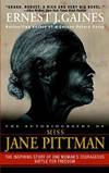 The Autobiography of Miss Jane Pittman by Ernest J. Gaines - 2009-01-27