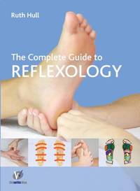 The Complete Guide to Reflexology