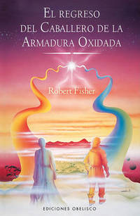 El Regreso del Caballero de La Armadura Oxidada