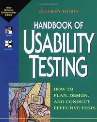 Handbook of Usability Testing: How to Plan, Design, and Conduct Effective Tests (Wiley Technical...