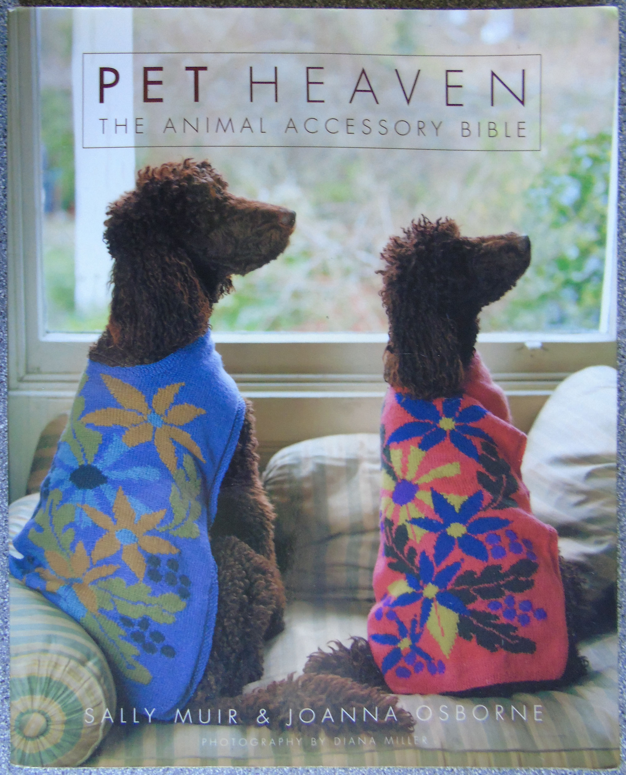 Pet Heaven The Animal Accessory Bible by Sally Muir Paperback 2007