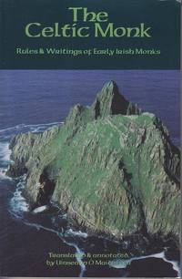 The Celtic Monk. Rules and Writings of Early Irish Monks. Cistercian Studies Series: Number One...
